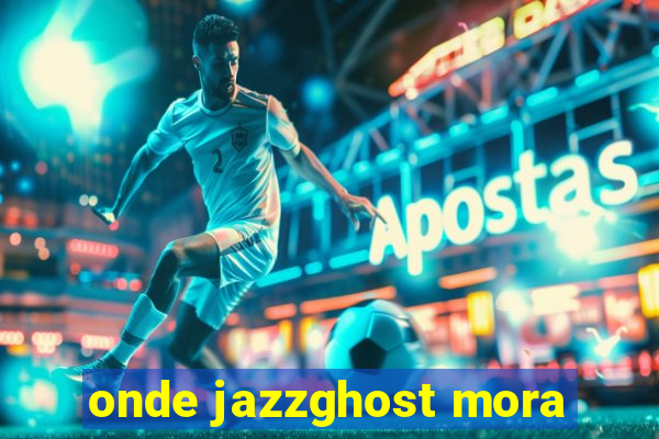 onde jazzghost mora